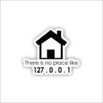 There is no place like 127.01 Sticker