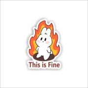 This is fine bunny Sticker