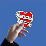 To live is to suffer Sticker - Image 2