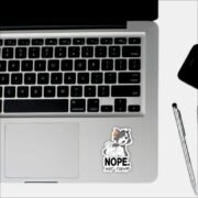 Tom, Nope not today Sticker - Image 4