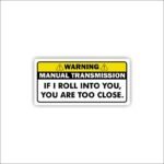 Warning! If i roll into you Sticker