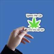 Weed me up Sticker - Image 4