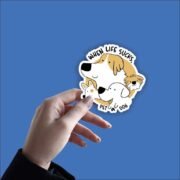 When life sucks, Pet a dog Sticker - Image 2
