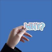 Why Sticker - Image 2