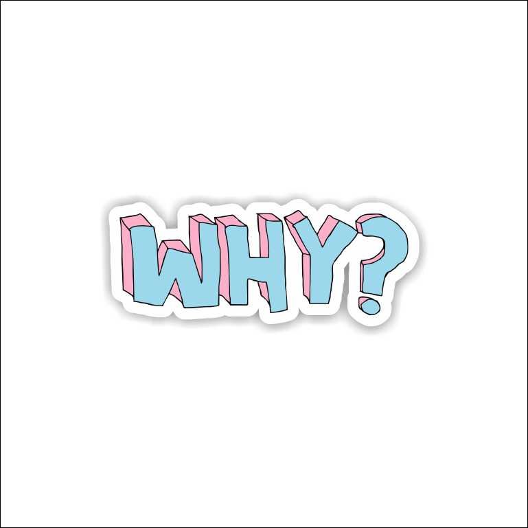 Why Why Sticker - Image 1
