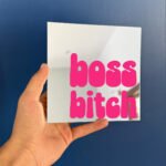 Boss bitch mirror