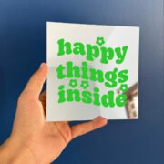Happy things inside mirror