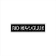 No bra club Sticker