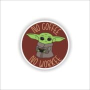 No coffee, No workee Sticker