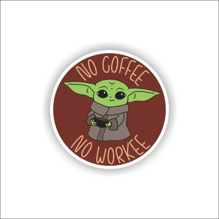 no coffee, no workee No coffee, No workee Sticker - Image 1