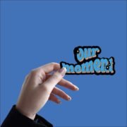 Our moment Sticker - Image 2