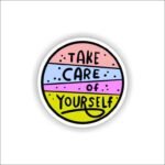 Take care of yourself Sticker