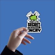 Thats my secret im always angry Sticker - Image 2