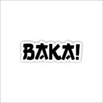 BAKA! Sticker