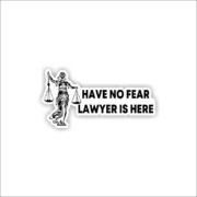Don't Fear, Lawyer is here Sticker