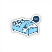 Don't wanna leave the bed Sticker