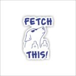 Fetch this Sticker