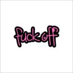 Fuck off Sticker