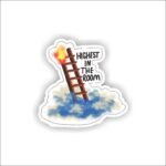 Highest In The Room Sticker