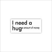 I Need a Hug Sticker