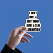 I dont have a dirty mind Sticker - Image 2