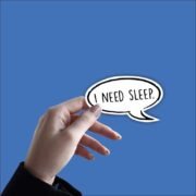 I need sleep Sticker - Image 2
