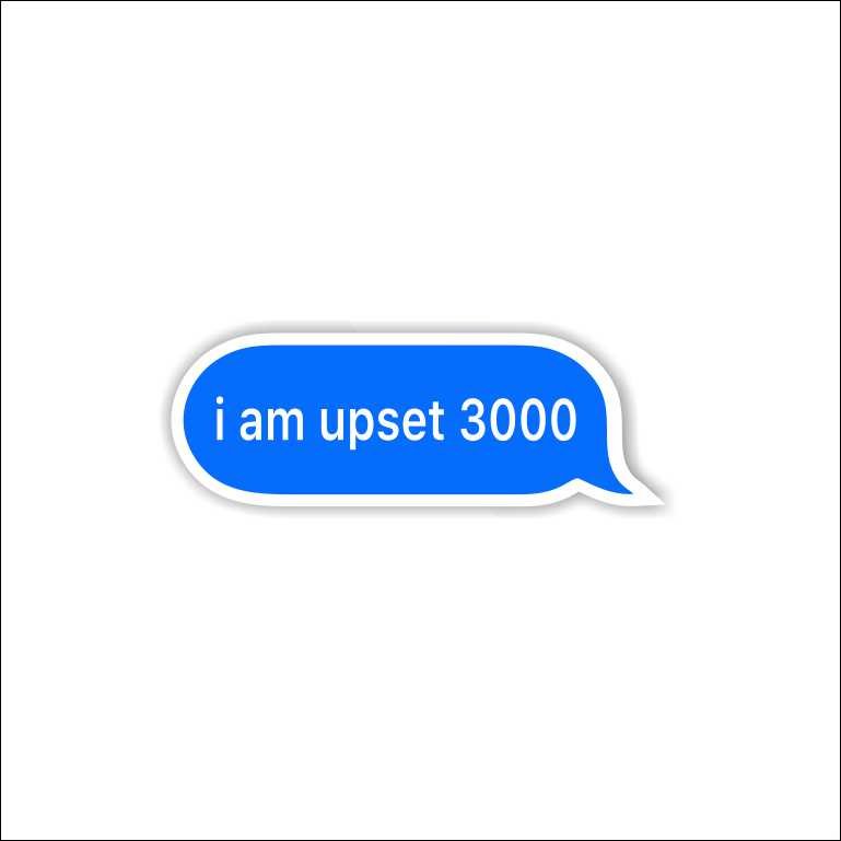 Im upset 3000 Im upset 3000 Sticker - Image 1