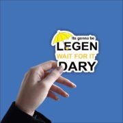 It's gonna be legen Sticker - Image 2