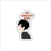 Me Sarcastic Never Sticker