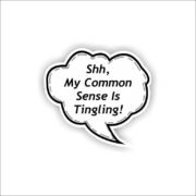 My common sense is tingling Sticker