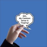 My common sense is tingling Sticker - Image 2