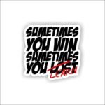 Sometimes You Learn Sticker