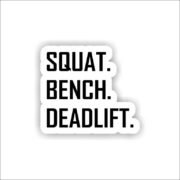 Squat, Bench, Deadlift Sticker