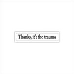 Thanks it's the trauma sticker