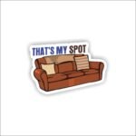 That's My Spot Sticker