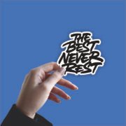 The Best Never Rest Sticker - Image 3