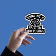 Think Like A Proton Sticker - Image 2