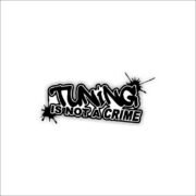Tuning is not a crime Sticker