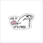 Use It It'S Free Sticker