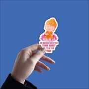 We become what we think about the most Sticker - Image 2