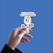 Youre not thrash Sticker - Image 2