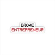 Broke entrepreneur Sticker