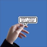 Dont Touch My Laptop Sticker - Image 2