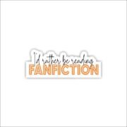I'd be rather reading fanfiction Sticker
