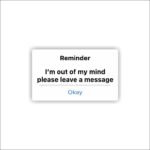 Im out of my mind Sticker