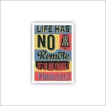 life has no remote control Sticker