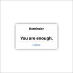 You are enough Sticker