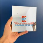 Be yourself