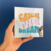 Catch the Dream