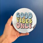 Good Vibes Only